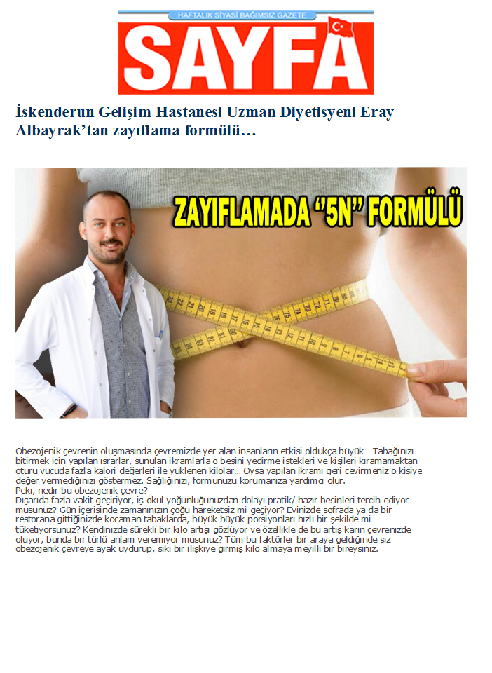 İskenderun Gelişim Hastanesinde Uzman Diyetisyen Eray Albayrak'tan Zayıflama Formülü